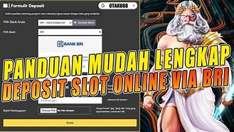 Cara Deposit Bri Slot Online Terpercaya 2023 Bisa Tanpa Rekening